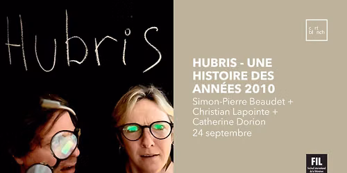 Hubris - Une histoire des ann\u00e9es 2010