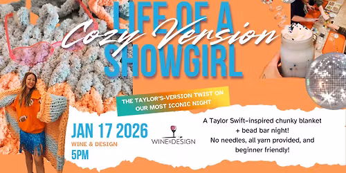 Life of a Showgirl: Cozy Version | Wine & Design