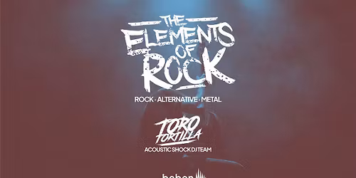 The Elements of Rock: Toro Tortilla