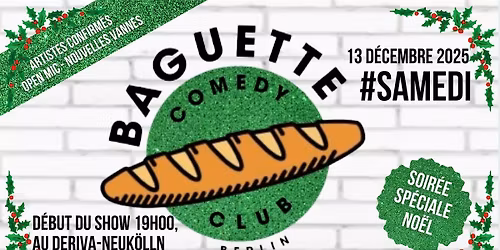 Baguette Comedy Club #SAMEDI - Soir\u00e9e Sp\u00e9cial No\u00ebl