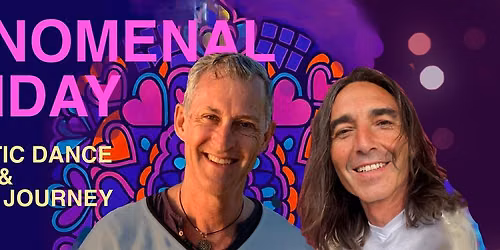 FENOMENAL FRIDAY - Ecstatic Dance & Sound Journey