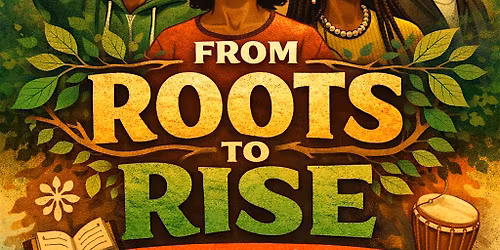 From Roots to Rise: Gen Z at the Feet of Sankofa