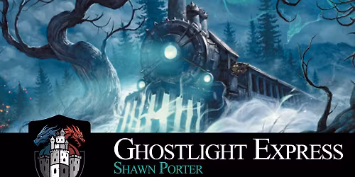 D&D One-Shot: The Crooked Moon: Ghostlight Express