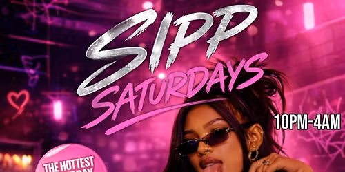 SIPP SATURDAYS 09\/05\/26 \ud83d\udd25  SPECIAL GUESTS - DJ PEPS &amp; JNR BLUES 