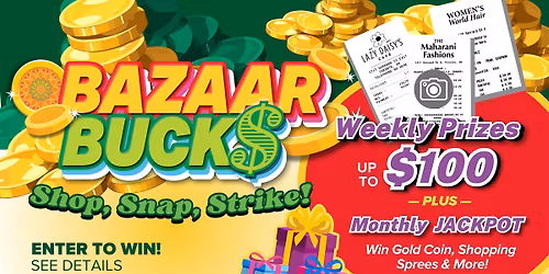 Bazaar Bucks: Shop to WIN PRIZES!