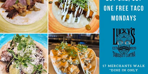 Buy One Get One Free Tacos - Every Monday at Lucky's! 