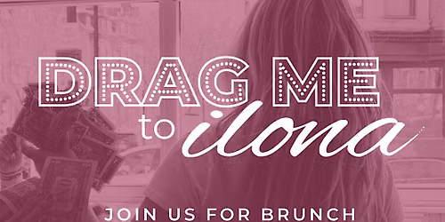ILONA DRAG BRUNCH- July 11