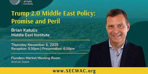 Brian Katulis on "Trump 2.0 Middle East Policy: Promise and Peril"