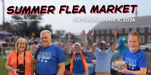 Summer Flea Market 2026 | Hiss United Methodist Church