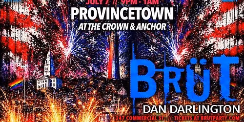 BR\u00dcT Party - Provincetown Independence Week