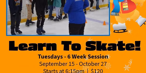 Fall 1 Learn to Skate Tuesdays - First Class