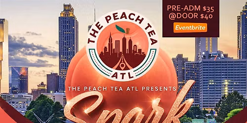The PeachTea ATL Presents: "Spark Your Brand" Networking & Pop-Up Day Party