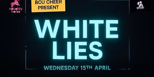 Whte Lies Social [Bcu cheer presents]
