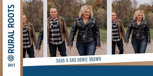 LIVE AT RURAL ROOTS: Dana K and Howie Brown - A Matinee