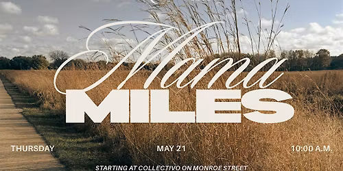 Mama Miles- May 21st
