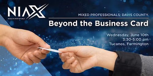 NIAX - Mixed Professionals Member Event - Farmington (guests are welcome)