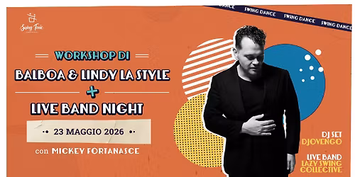 Workshop di Balboa & Lindy LA Style + Social Dance con Mickey Fortanasce