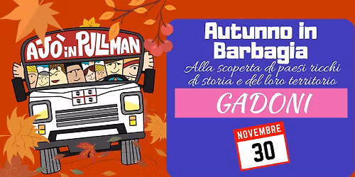 Ajò in pullman a… Gadoni (Autunno in Barbagia)