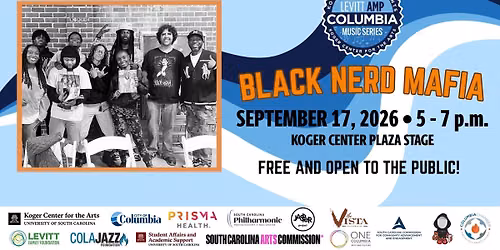 Levitt AMP Columbia Music Series: Black Nerd Mafia