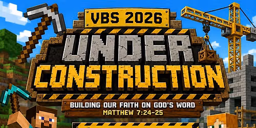 Vacation Bible School " Under Construction"