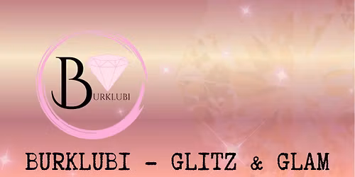 SAVE THE DATE: BURKLUBI - Glitz & Glam