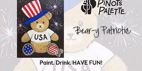 NEW Bear-y Patriotic Paint and Sip Afternoon