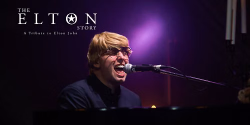 The Elton Story LIVE at The Forum Theatre, Romiley