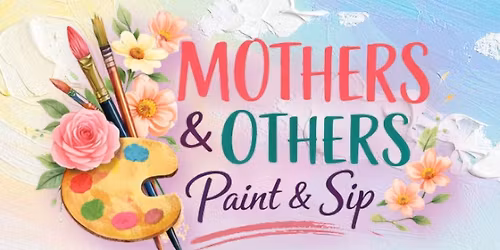 Mothers & Others: Paint & Sip