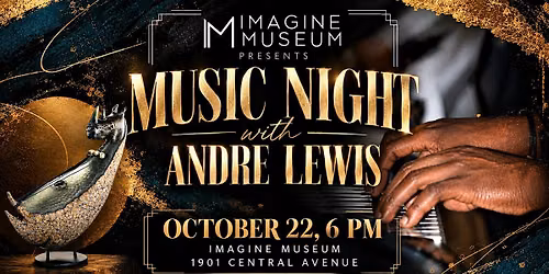 Music Night Featuring Andre Lewis at Imagine Museum