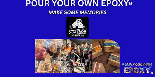 Pour Your Own Epoxy\u2122 (April 19th at Scofflaw Brewing Co, Atlanta, GA)