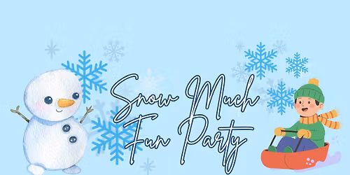 Snow Much Fun Party