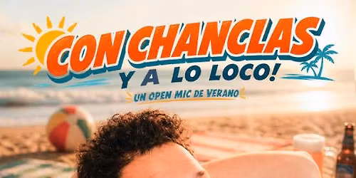 Con chanclas y a lo loco - Openmic