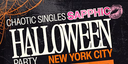 Chaotic Singles SAPPHIC HALLOWEEN Party (New York City)
