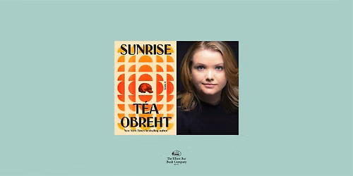 T\u00e9a Obreht, SUNRISE