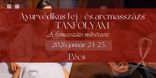 Ayurv\u00e9dikus - indiai - fejmassz\u00e1zs tanfolyam - P\u00e9cs