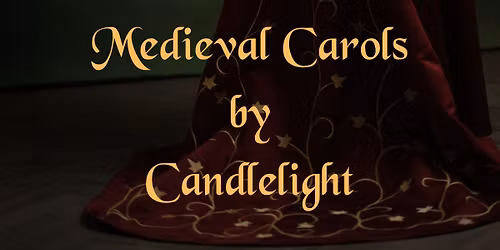 Medieval Carols by Candlelight, The Medieval Hall - Salisbury