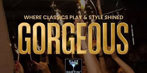 Gorgeous -Where Classics Play and Style Shines - 1st Friday