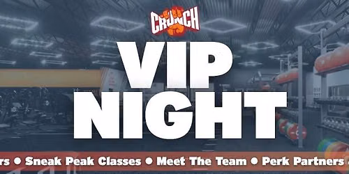 The Crunch Experience: VIP NIGHT