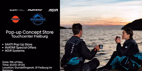 SANTI & AVATAR Pop Up Concept Store at Tauchcenter Freiburg \u2013 9 May