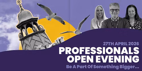 Professionals' Open Evening - Be A Part Of Something Bigger...