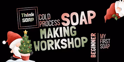 Cold Process Soap Making Workshop | For beginners