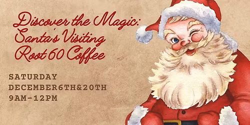 Santa is coming to Root 60 Coffee