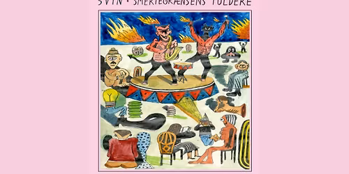 Smertegr\u00e6nsens Toldere + SVIN + Maria Bertel + Sewer Haul \/\/ Radar