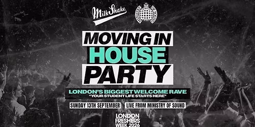 The Moving In House Party 2026 - Ministry of Sound | London's BIGGEST Welcome Rave \ud83d\ude32 - London Freshers Week 2026