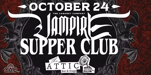 The Cab Co presents: The Vampire Supper Club at The Attic