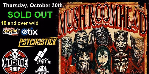MUSHROOMHEAD SOLD OUT
