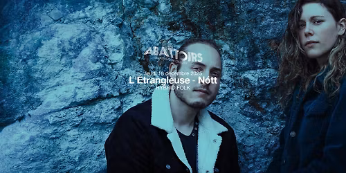 L\u2019\u00c9trangleuse + N\u00f3tt * Hybrid Folk