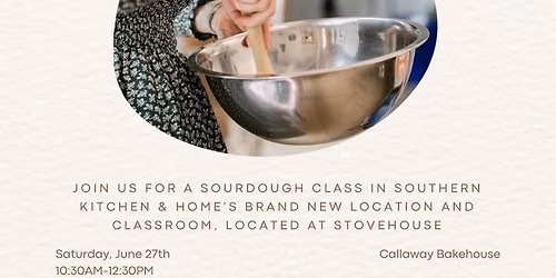 Sourdough Class with Callaway Bakehouse 