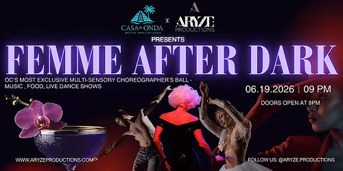 ARYZE: Femme After Dark \u2014 OC\u2019s Hottest Dance & VIP Night Experience 21+