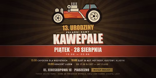 13. Urodziny KawePale! Hot rody, capoeira i koncert!